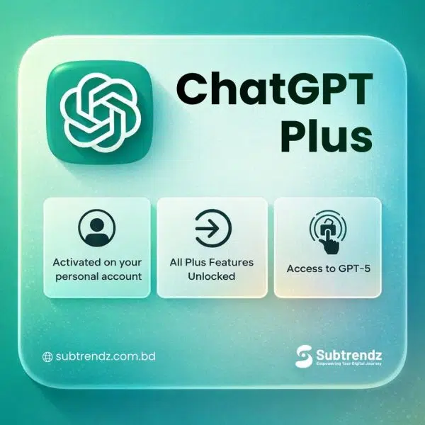 ChatGPT Plus Price In Bangladesh - Official GPT-5 Access
